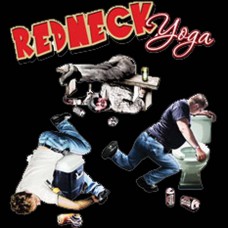 Redneck Yoga
